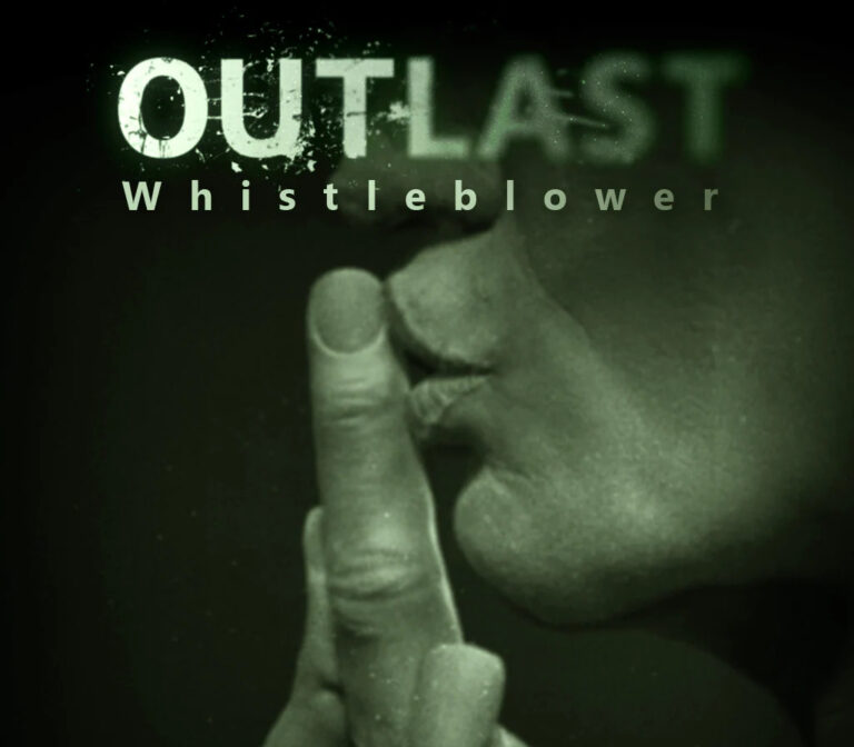 Outlast - Whistleblower