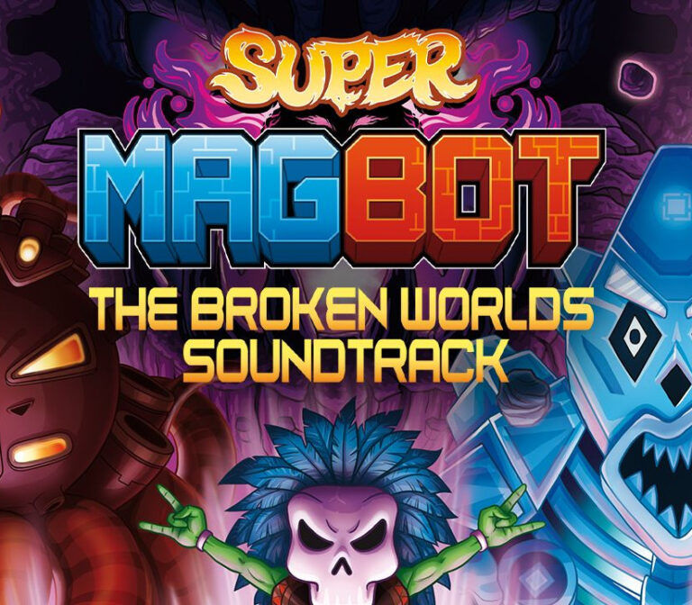 Super Magbot - The Broken Worlds Original Soundtrack