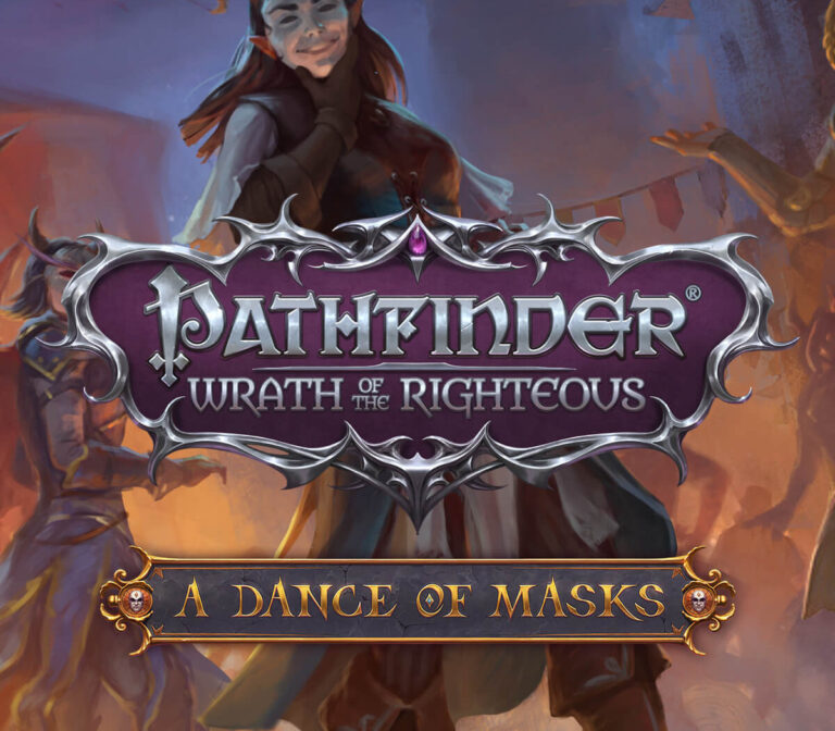 Pathfinder: Wrath of the Righteous - A Dance of Masks