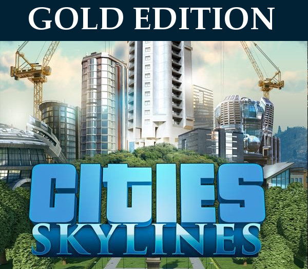 Cities: Skylines Gold Edition
