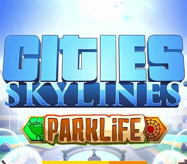 Cities: Skylines - Parklife